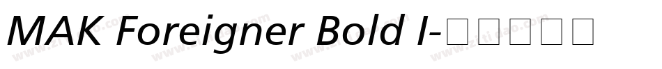 MAK Foreigner Bold I字体转换